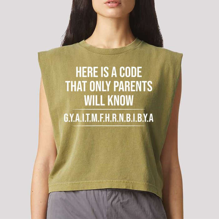 Here Is A Code That Only Parents Will Know Funny Letter Garment-Dyed Women's Muscle Tee