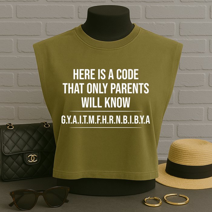 Here Is A Code That Only Parents Will Know Funny Letter Garment-Dyed Women's Muscle Tee