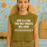 Here Is A Code That Only Parents Will Know Funny Letter Garment-Dyed Women's Muscle Tee