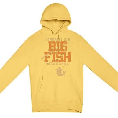 Happiness Is A Big Fish And A Witness Fishing Tee Premium Pullover Hoodie