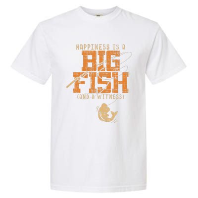 Happiness Is A Big Fish And A Witness Fishing Tee Garment-Dyed Heavyweight T-Shirt