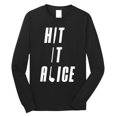 Hit It Alice Golf I Love Golfing Club Long Sleeve Shirt