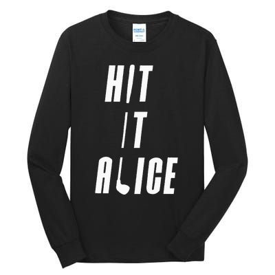 Hit It Alice Golf I Love Golfing Club Tall Long Sleeve T-Shirt