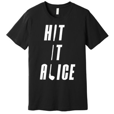 Hit It Alice Golf I Love Golfing Club Premium T-Shirt