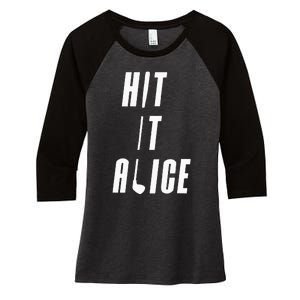 Hit It Alice Golf I Love Golfing Club Women's Tri-Blend 3/4-Sleeve Raglan Shirt