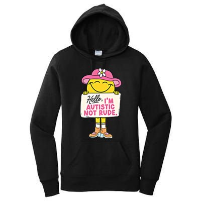 Hello IM Autistic Not Rude Funny Cool Gift Women's Pullover Hoodie