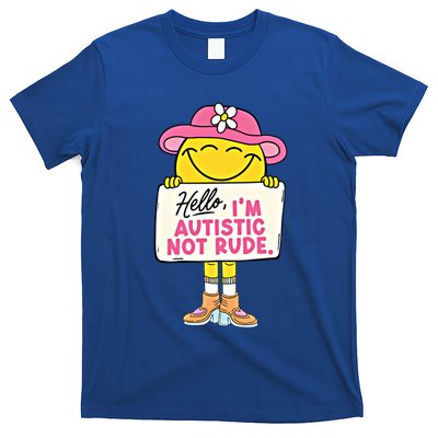 Hello IM Autistic Not Rude Funny Cool Gift T-Shirt