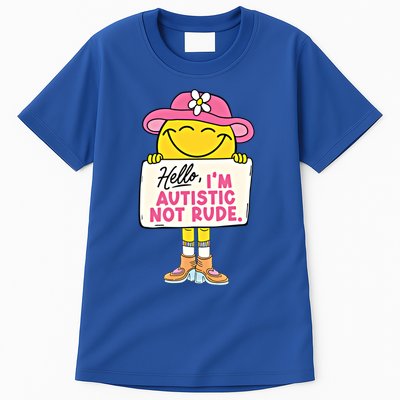 Hello IM Autistic Not Rude Funny Cool Gift Tall T-Shirt