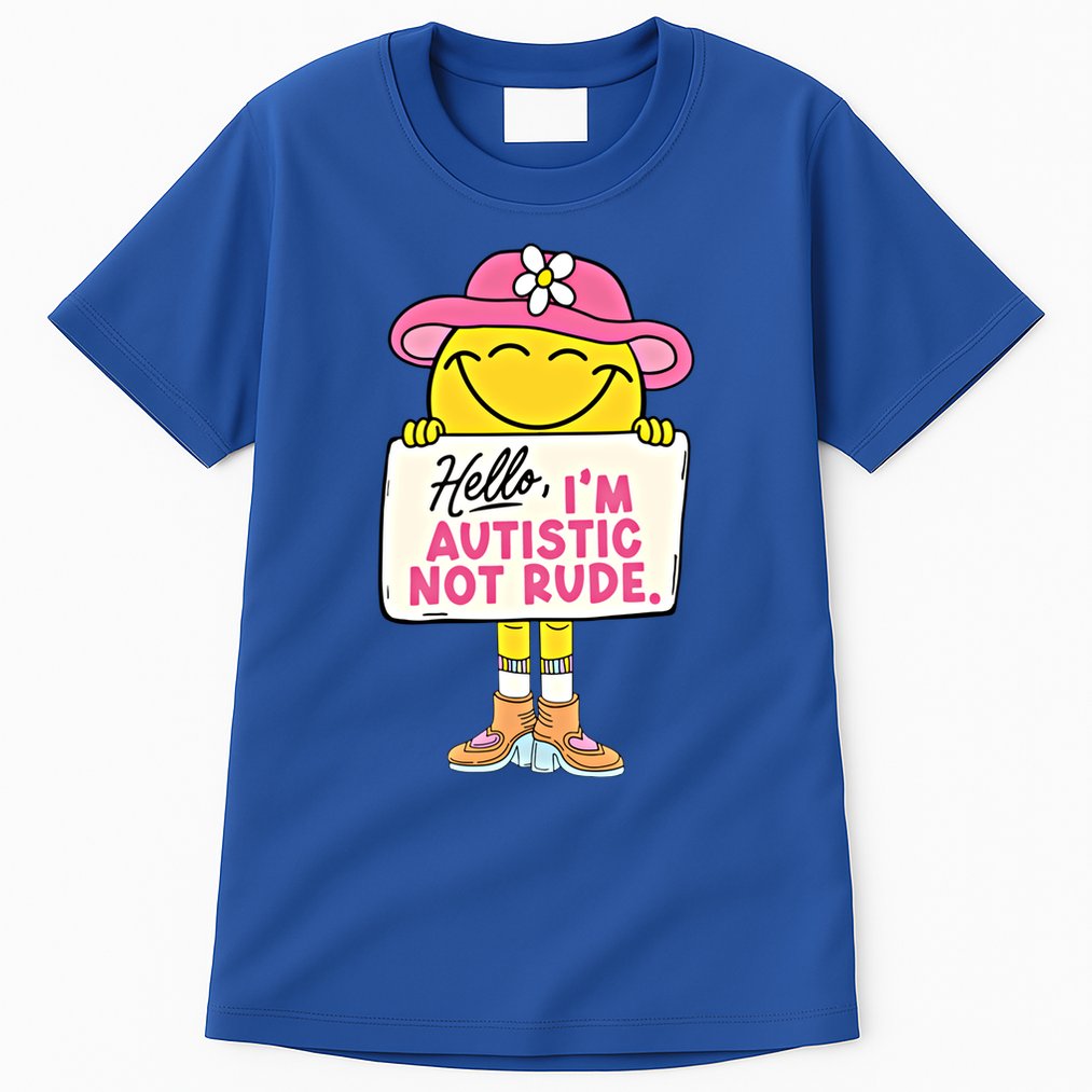 Hello IM Autistic Not Rude Funny Cool Gift Tall T-Shirt