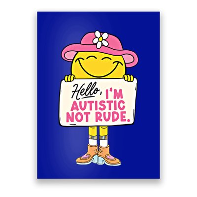 Hello IM Autistic Not Rude Funny Cool Gift Poster