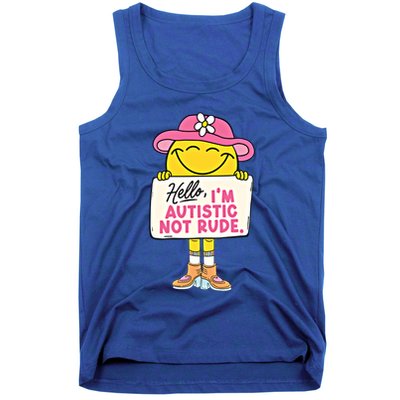 Hello IM Autistic Not Rude Funny Cool Gift Tank Top