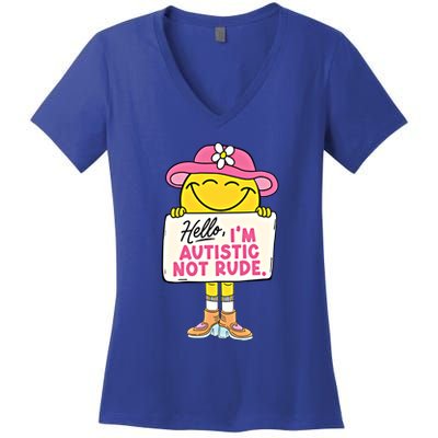 Hello IM Autistic Not Rude Funny Cool Gift Women's V-Neck T-Shirt