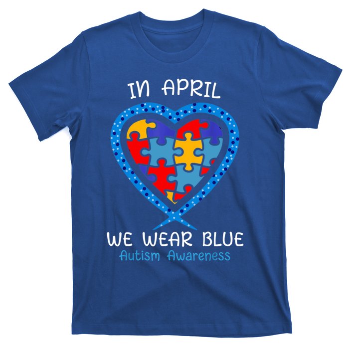 Heart In April We Wear Blue Autism Awareness Month Puzzle Gift T-Shirt