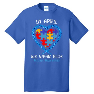 Heart In April We Wear Blue Autism Awareness Month Puzzle Gift Tall T-Shirt