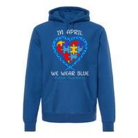 Heart In April We Wear Blue Autism Awareness Month Puzzle Gift Premium Hoodie