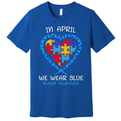 Heart In April We Wear Blue Autism Awareness Month Puzzle Gift Premium T-Shirt