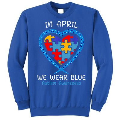 Heart In April We Wear Blue Autism Awareness Month Puzzle Gift Tall Sweatshirt