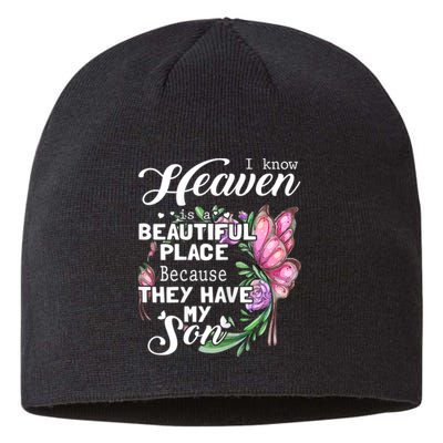 Heaven Is A Beautiful Place Because They Have My Son Sustainable Beanie