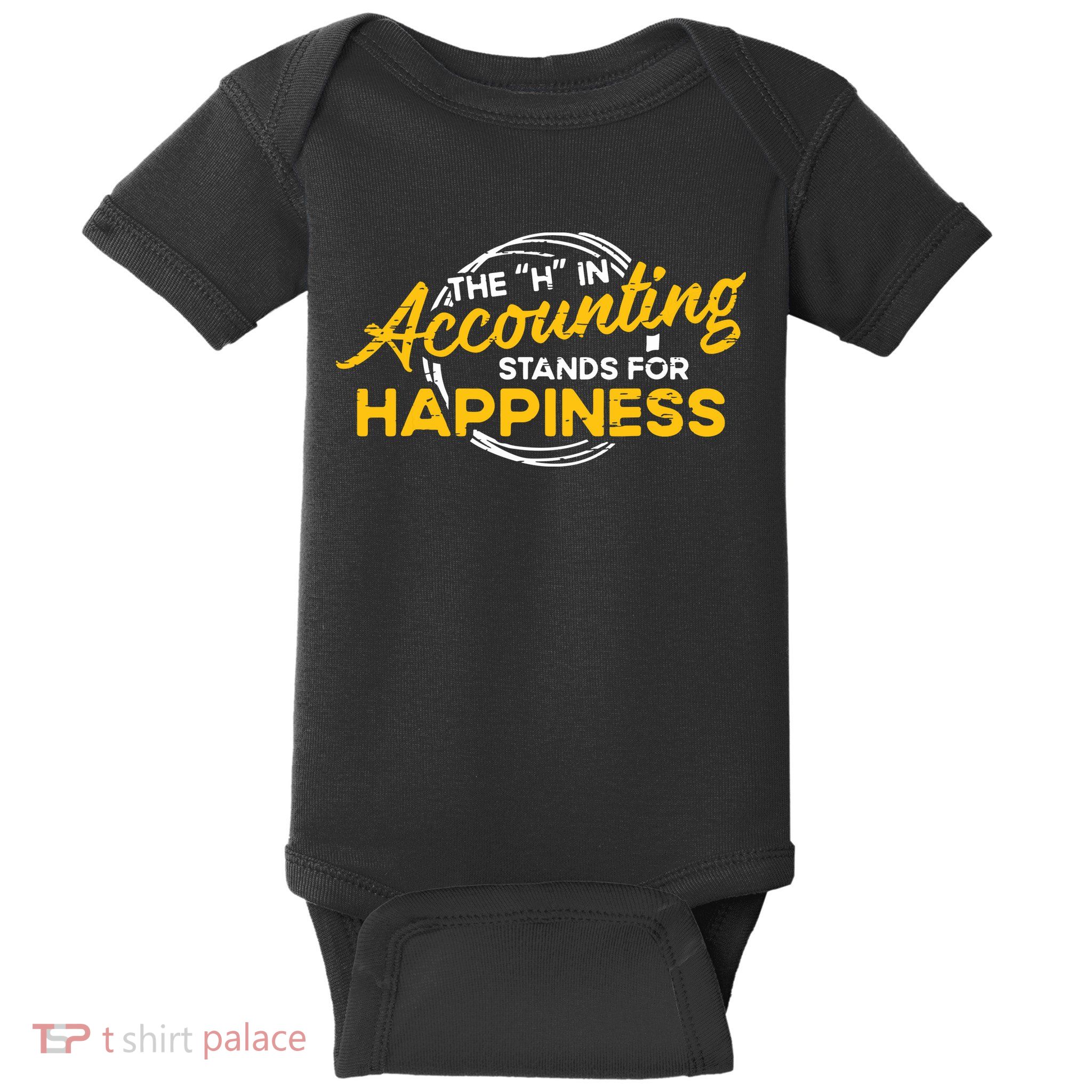 H In Accounting Stands For Happiness Accountant Accounting Baby Bodysuit