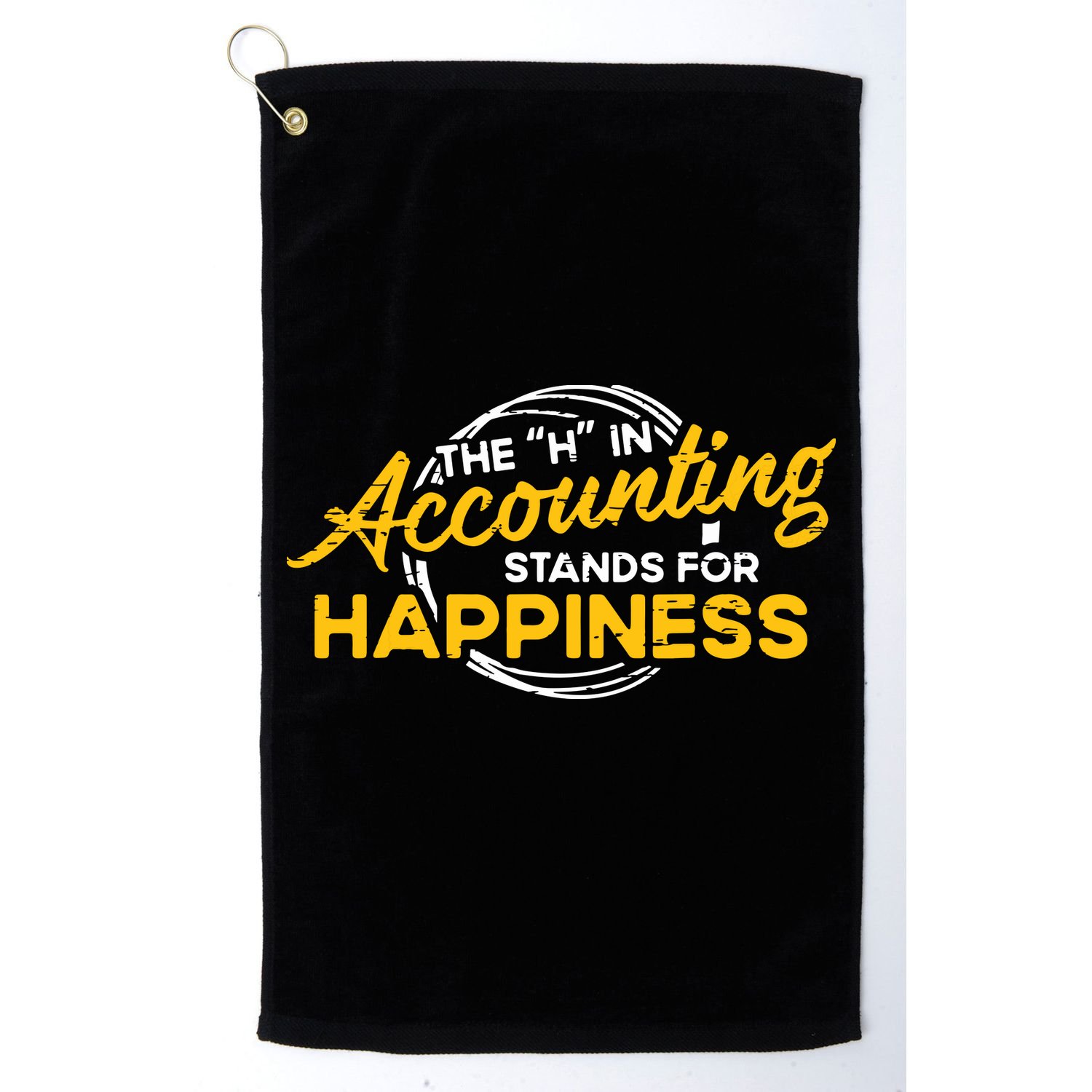 H In Accounting Stands For Happiness Accountant Accounting Golf Towel
