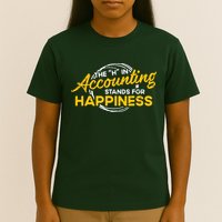 H In Accounting Stands For Happiness Accountant Accounting T-Shirt