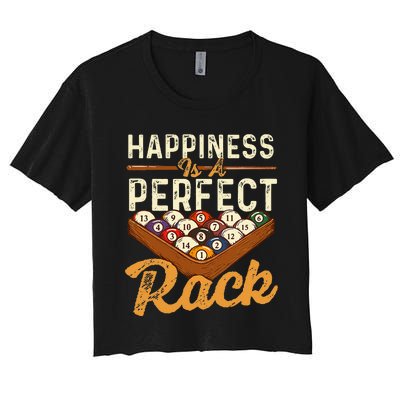 Happiness Is A Perfect Rack  Billiard 8 Ball Pool Player Women's Crop Top Tee