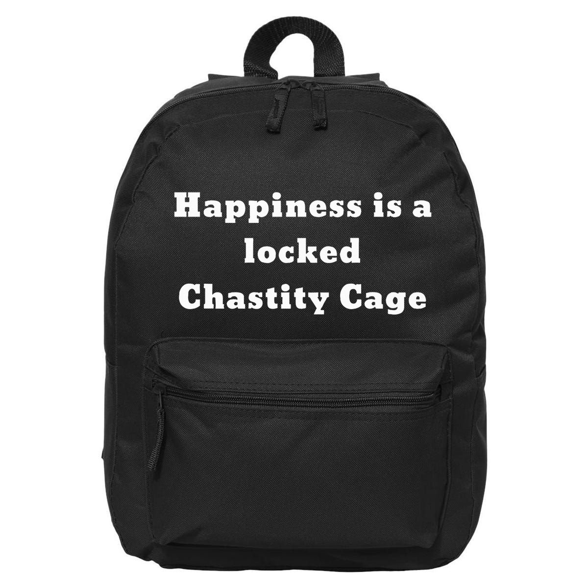 Happiness Is A Locked Chastity Cage 16 in Basic Backpack