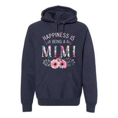 Happiness Is Being A Mimi Funny Mimi Mother's Day Premium Hoodie