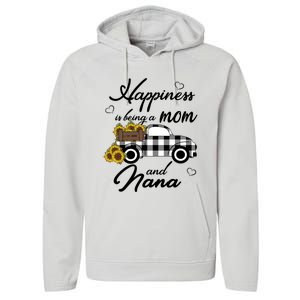 Happiness Is Being A Mom And Nana Cute Sunflower Grandma Gift Performance Fleece Hoodie