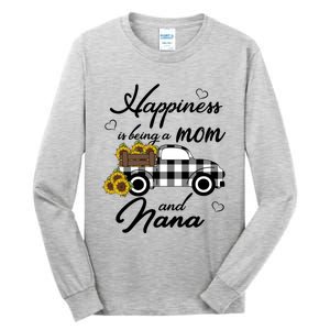 Happiness Is Being A Mom And Nana Cute Sunflower Grandma Gift Tall Long Sleeve T-Shirt