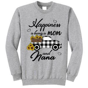 Happiness Is Being A Mom And Nana Cute Sunflower Grandma Gift Tall Sweatshirt