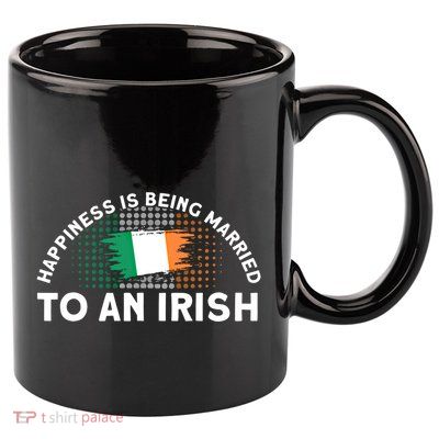 Happiness Is Being Married To An Irish Flag Roots Ireland Cute Gift 11oz C Handle Ceramic Mug