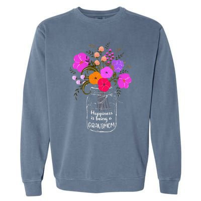 Happiness Is Being A Grandmom Gift Grandma Mom Flower Garment-Dyed Sweatshirt