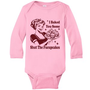 Housewife I Baked You Some Shut The Fucupcakes Baby Long Sleeve Bodysuit