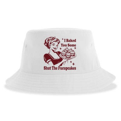 Housewife I Baked You Some Shut The Fucupcakes Sustainable Bucket Hat