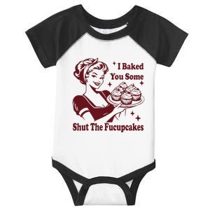 Housewife I Baked You Some Shut The Fucupcakes Infant Baby Jersey Bodysuit