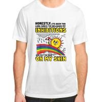 Honestly It’S Been Too Long Since I’Ve Release My Inhibitions And Felt The Rain Adult ChromaSoft Performance T-Shirt