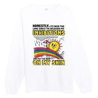 Honestly It’S Been Too Long Since I’Ve Release My Inhibitions And Felt The Rain Premium Crewneck Sweatshirt