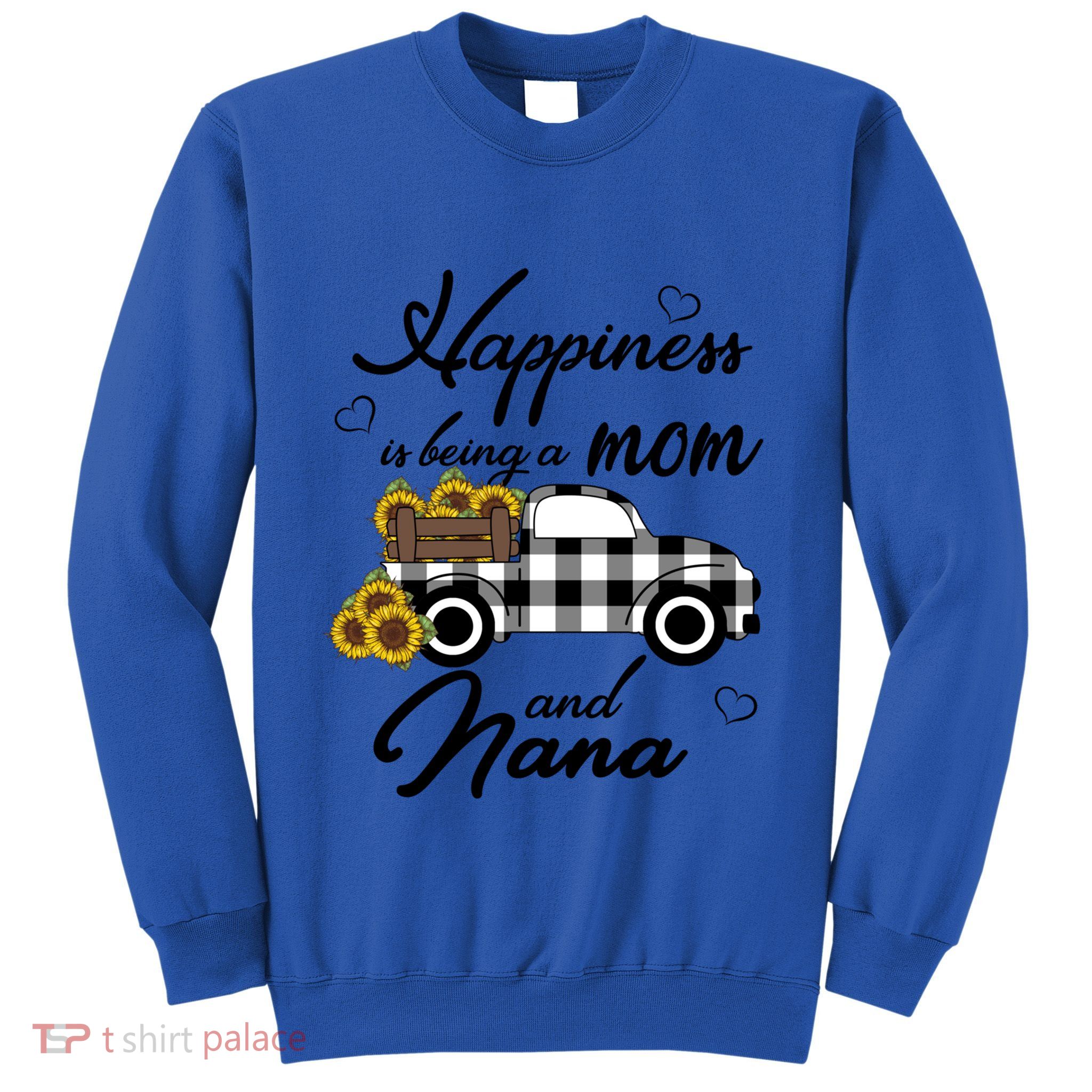 Happiness Is Being A Mom And Nana Cute Sunflower Grandma Gift Sweatshirt
