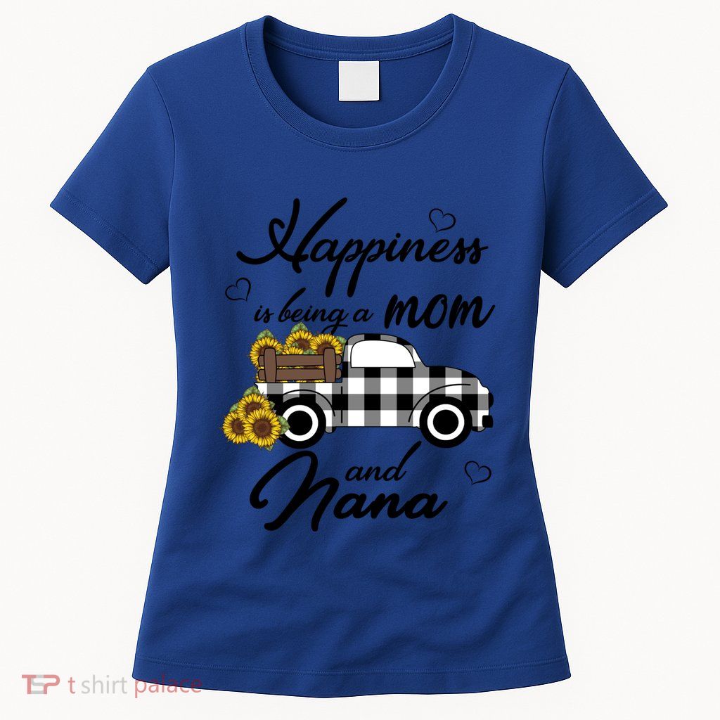 Happiness Is Being A Mom And Nana Cute Sunflower Grandma Gift Womens T-Shirt