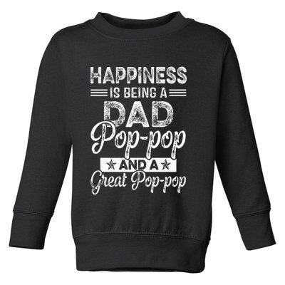 Happiness Is Being A Dad PopPop And A Great PopPop Toddler Sweatshirt