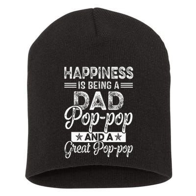 Happiness Is Being A Dad PopPop And A Great PopPop Short Acrylic Beanie