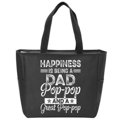 Happiness Is Being A Dad PopPop And A Great PopPop Zip Tote Bag