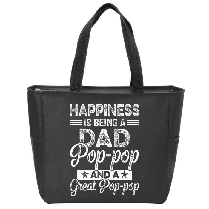 Happiness Is Being A Dad PopPop And A Great PopPop Zip Tote Bag