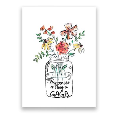 Happiness Is Being Gaga Life Flower Artgrandma Poster