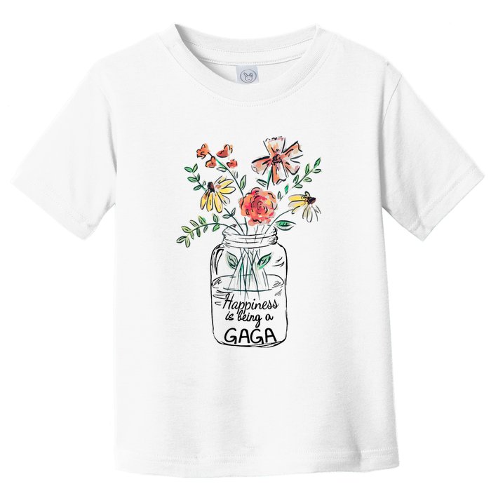 Happiness Is Being Gaga Life Flower Artgrandma Toddler T-Shirt