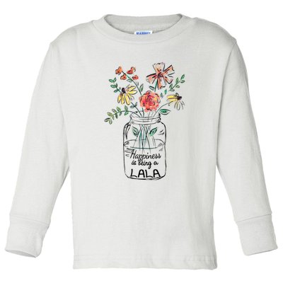 Happiness Is Being Lala Life Flower Artgrandma Toddler Long Sleeve Shirt