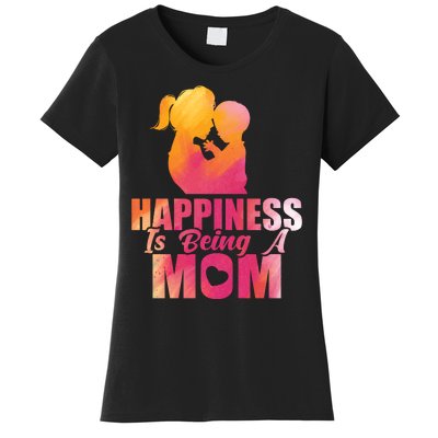 Happiness Is Being A Mom T Women's T-Shirt