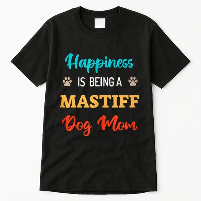 Happiness Is Being A Mastiff Dog Mom Tall T-Shirt