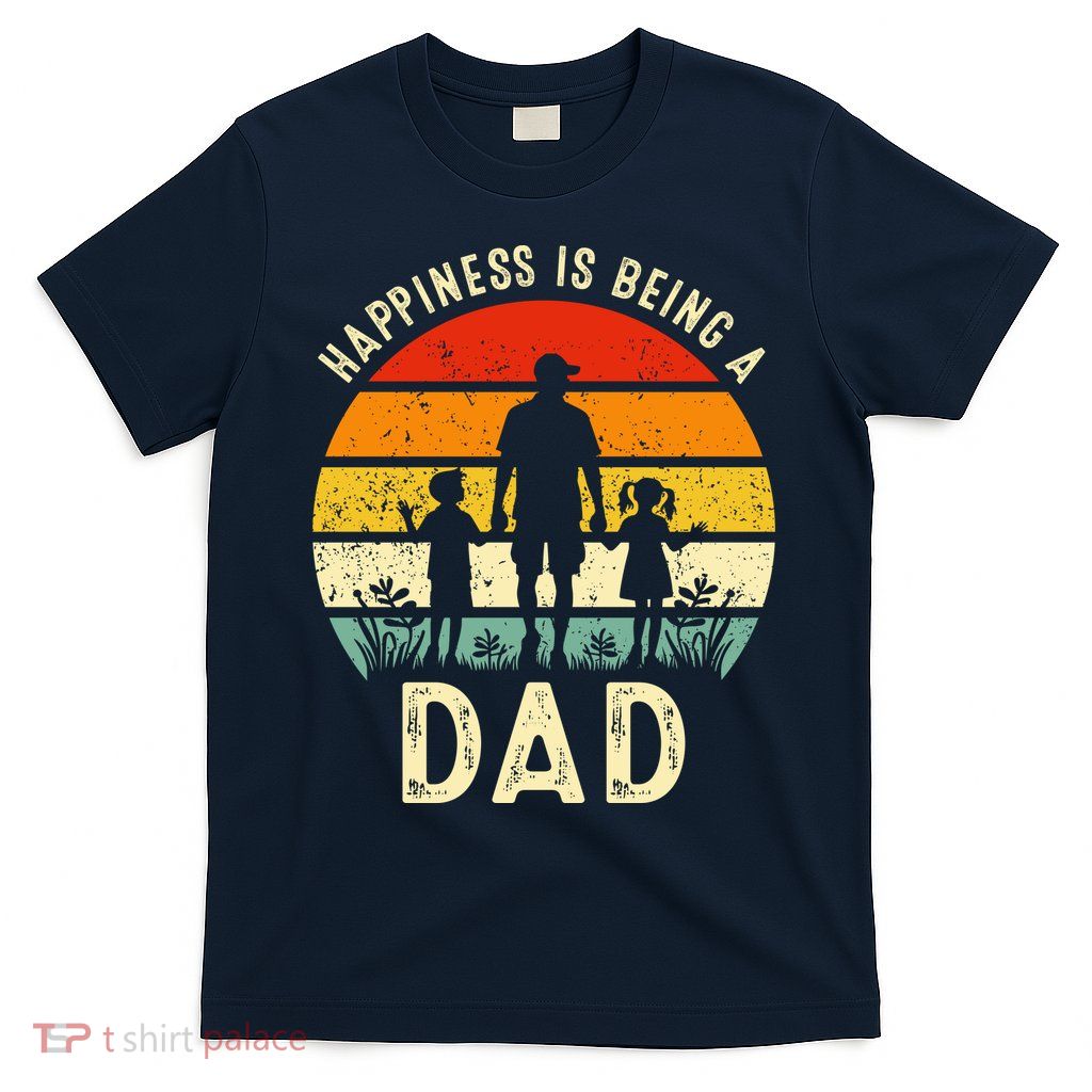 Happiness Is Being A Dad Father's Day Retro Sunset T-Shirt